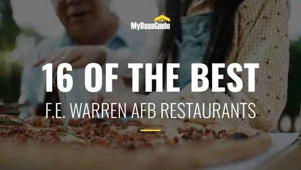 16 of the Best F.E. Warren AFB Restaurants