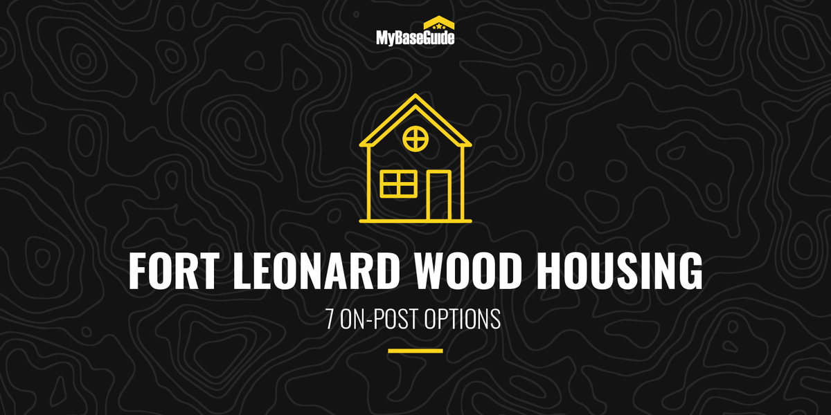 Fort Leonard Wood Housing: 7 On-Post Options