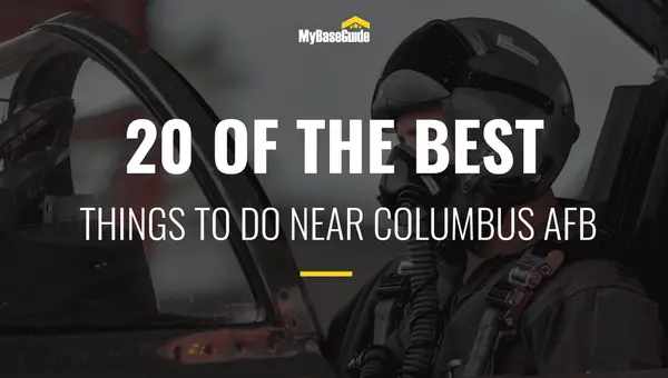 20 Of the Best Columbus AFB Things to Do