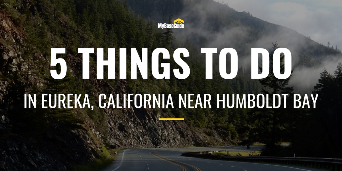 5 Things to Do In Eureka, California Near Humboldt Bay