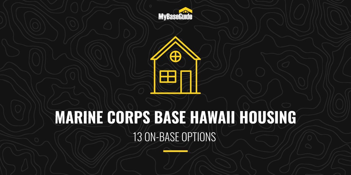 Marine Corps Base Hawaii (MCBH) Housing: 13 On-Base Options