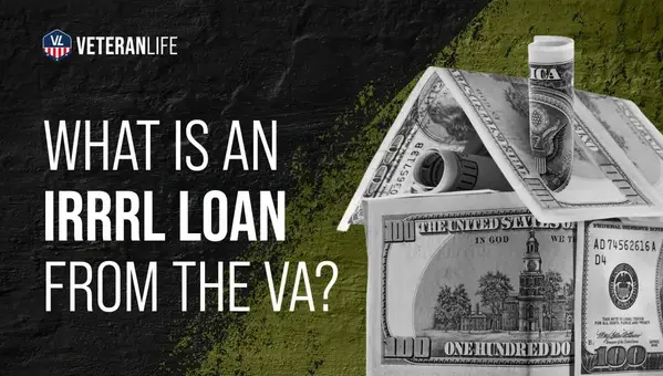 What Is an IRRRL Loan From the VA?