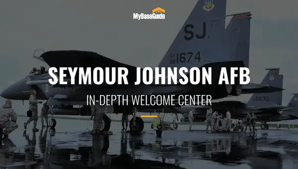 Seymour Johnson AFB: In-Depth Welcome Center