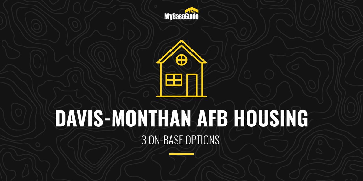 Davis-Monthan AFB Housing: 3 On Base Options