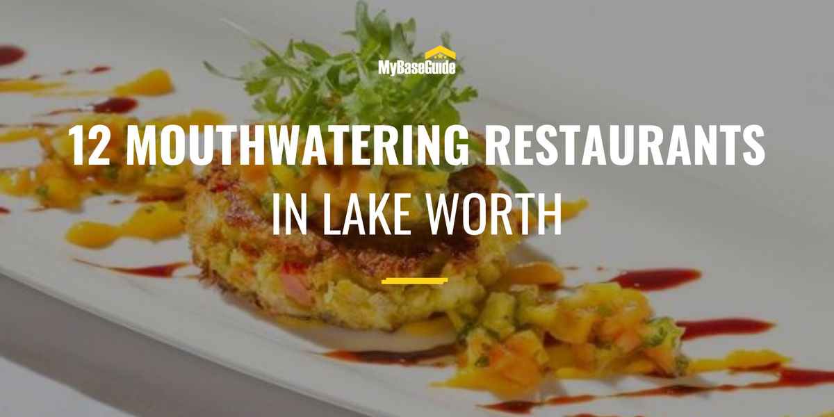 12 Mouthwatering Restaurants in Lake Worth