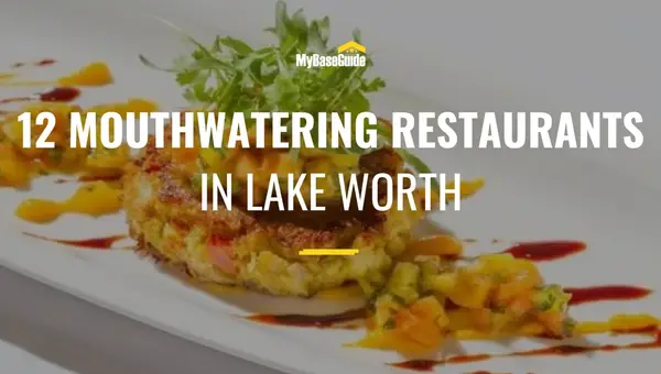 12 Mouthwatering Restaurants in Lake Worth