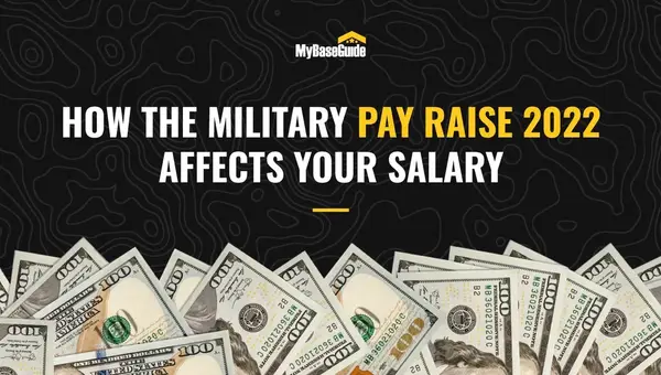 How the Military Pay Raise 2022 Affects Your Salary