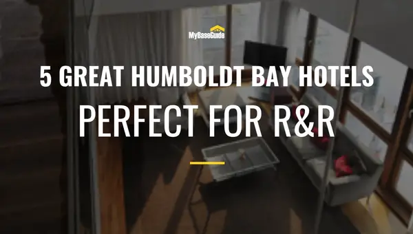 5 Great Humboldt Bay Hotels Perfect for R&R