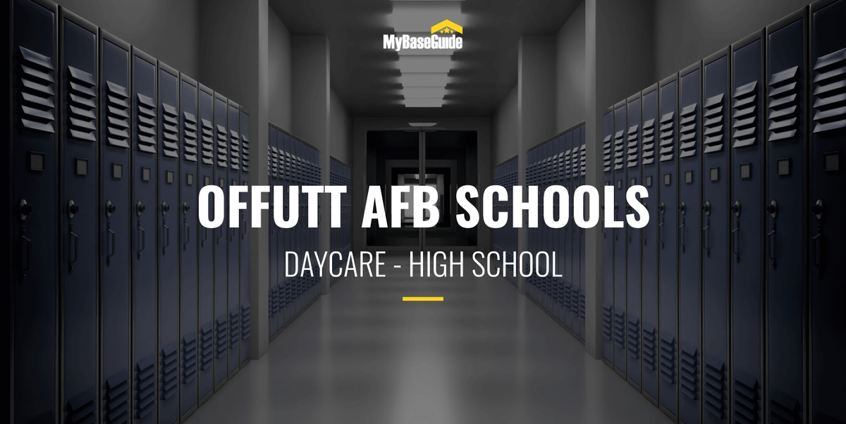 Offutt AFB Schools: Daycare - High School