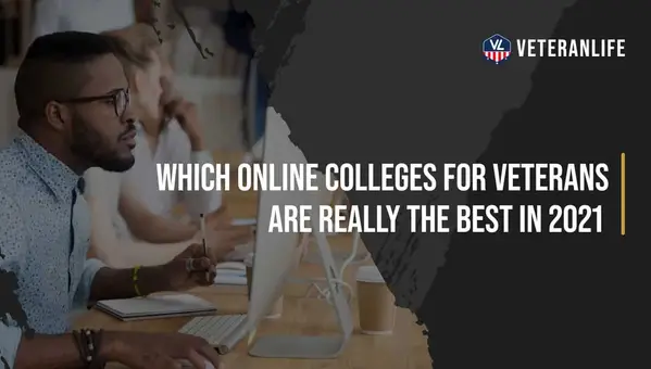 Which Online Colleges for Veterans are Really the Best in 2022?