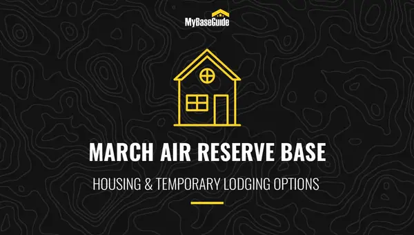 March Air Reserve Base Housing & Temporary Lodging Options