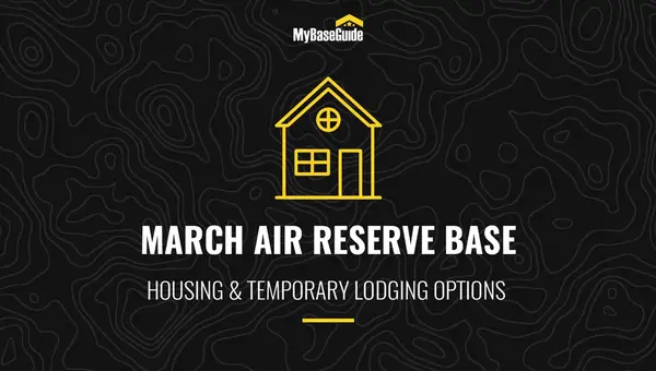 March Air Reserve Base Housing & Temporary Lodging Options