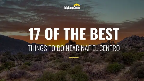 17 of the Best Things To Do Near NAF El Centro