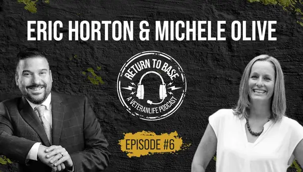 Return to Base Podcast Ep. #6: Eric Horton & Michele Olive