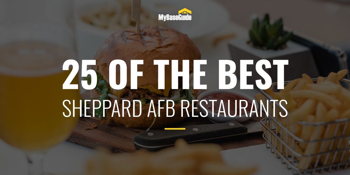 25 of the Best Sheppard AFB Restaurants