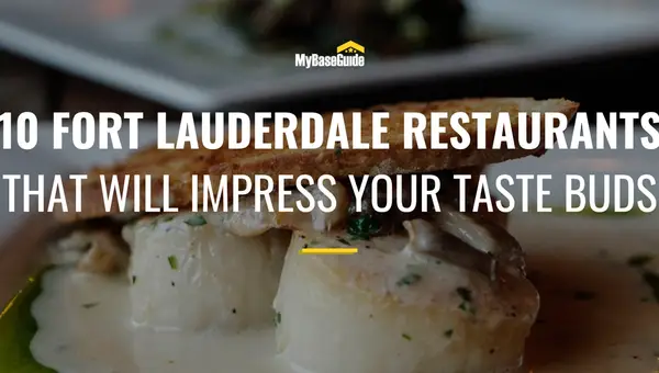 10 Fort Lauderdale Restaurants That Will Impress Your Taste Buds