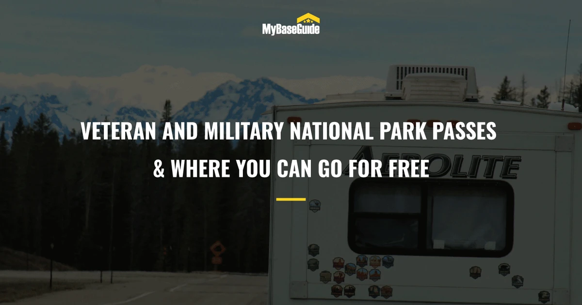 Military Base Pass Example Free National Park Passes for Veterans & | MyBaseGuide