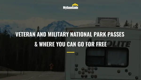 Veteran and Military National Park Passes & Where You Can Go for Free