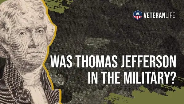 Was Thomas Jefferson in the Military?