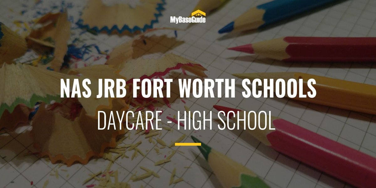 NAS JRB Fort Worth Schools: Daycare - High School