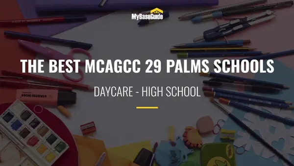 The Best MCAGCC 29 Palms Schools: Daycare - High School