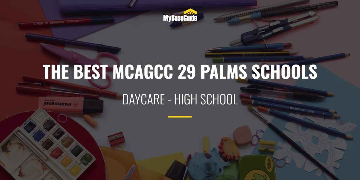 The Best MCAGCC 29 Palms Schools: Daycare - High School