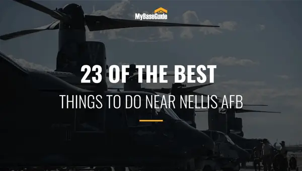 23 of the Best Things To Do Near Nellis AFB