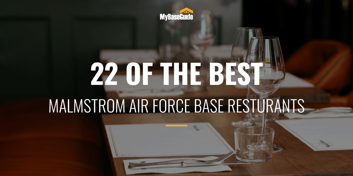 22 of the Best Malmstrom AFB Restaurants