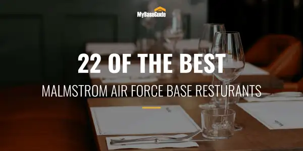 22 of the Best Malmstrom AFB Restaurants