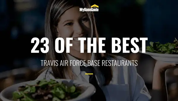23 of the Best Travis AFB Restaurants