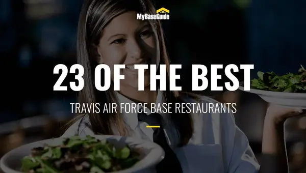 23 of the Best Travis AFB Restaurants