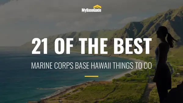 21 of the Best Things To Do on Marine Corps Base Hawaii (MCBH)