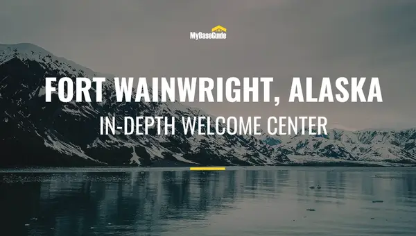 Fort Wainwright, Alaska: In-Depth Welcome Center