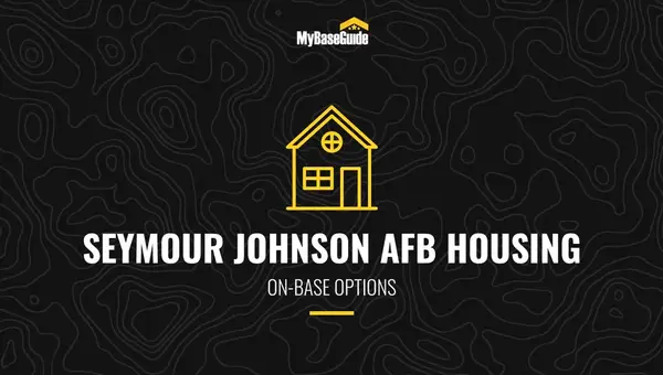 Seymour Johnson AFB Housing: On-Base Options