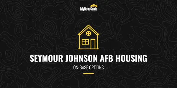 Seymour Johnson AFB Housing: On-Base Options