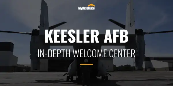 Keesler Air Force Base: In-Depth Welcome Center