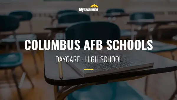 Columbus AFB Schools: Daycare - High School