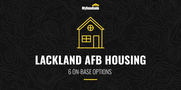 Lackland AFB Housing: 6 On-Base Options