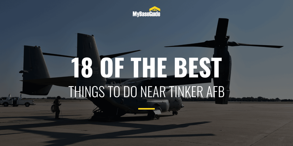 18 of the Best Things to Do Around Tinker AFB