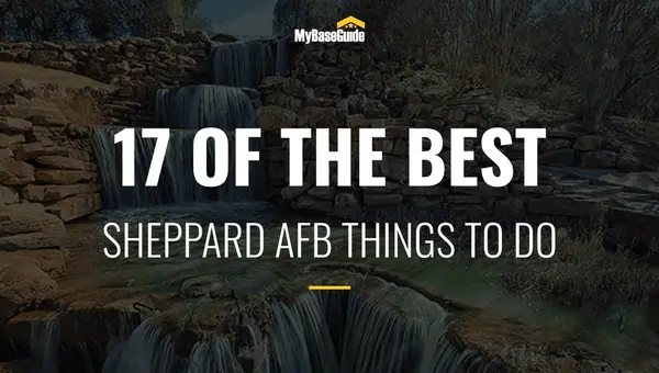 17 of the Best Sheppard AFB Things to Do