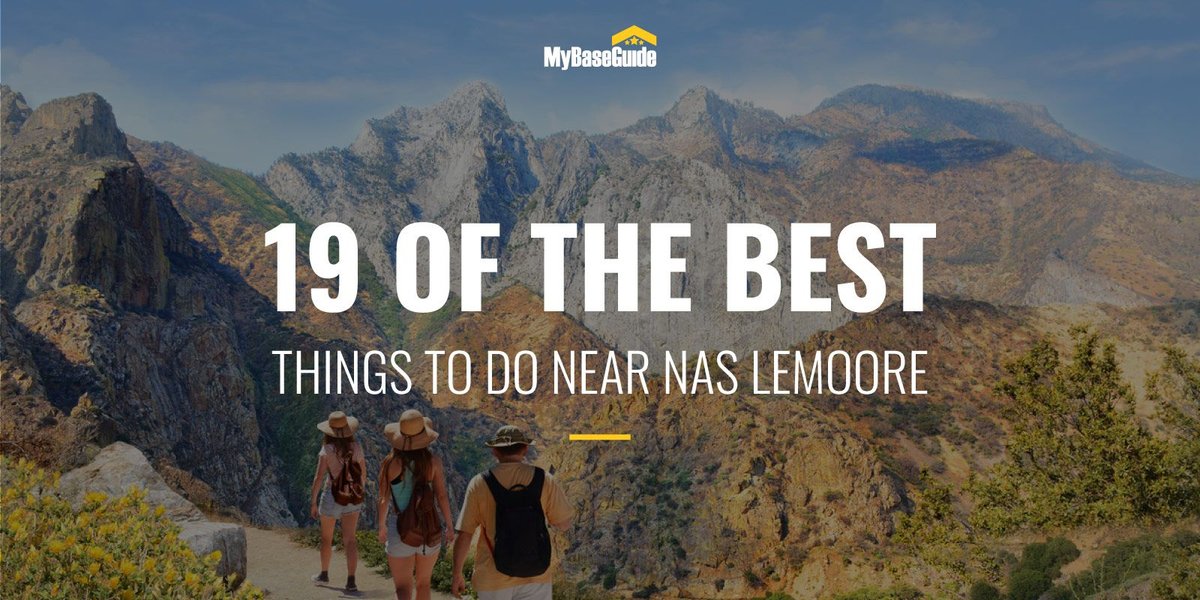 19 of the Best Things To Do Around NAS Lemoore