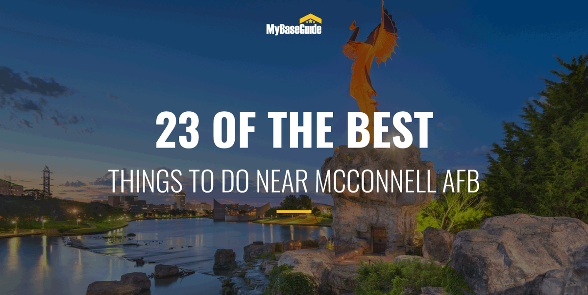 23 of the Best Things To Do Near McConnell AFB