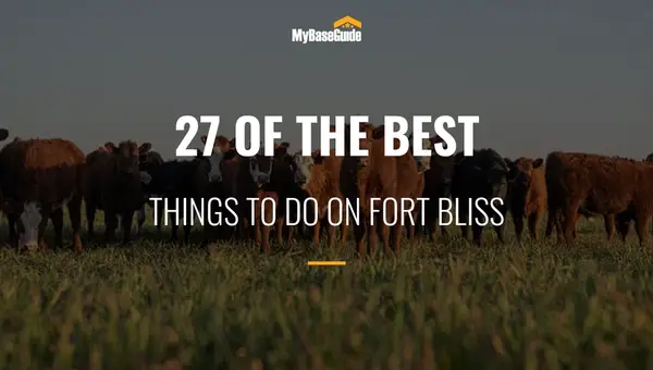 27 Of the Best Things to Do on Fort Bliss