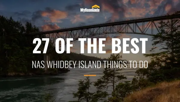 27 of the Best NAS Whidbey Island Things To Do