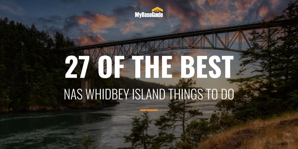 27 of the Best NAS Whidbey Island Things To Do
