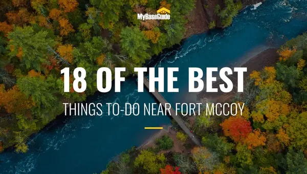 18 of the Best Things To Do Near Fort McCoy, WI