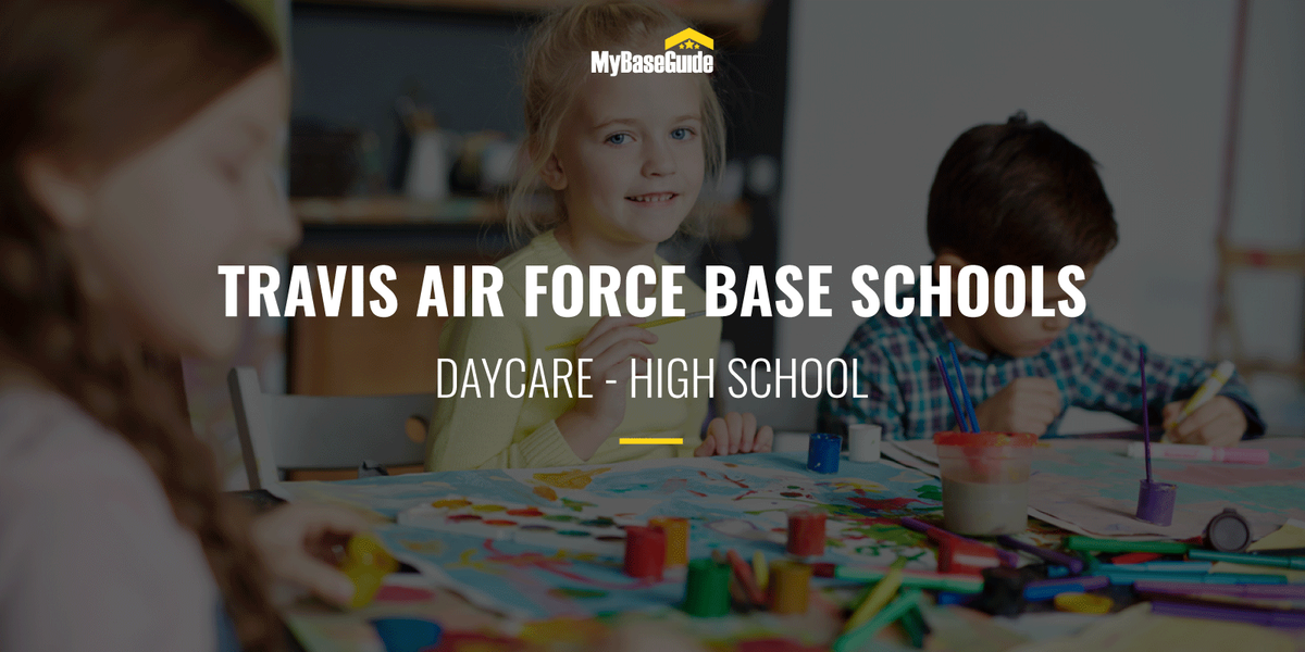 Travis Air Force Base Schools: Daycare - High School