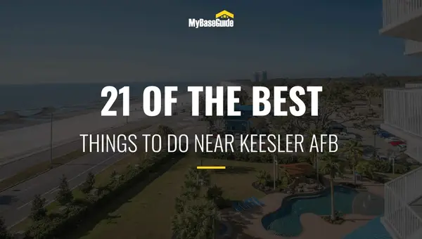 21 of the Best Things To Do Near Keesler AFB