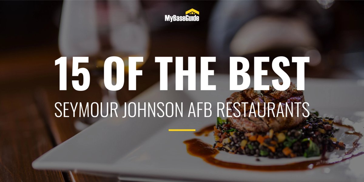 15 of the Best Restaurants Near Seymour Johnson AFB