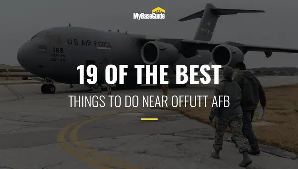 19 of the Best Things To Do Near Offutt AFB
